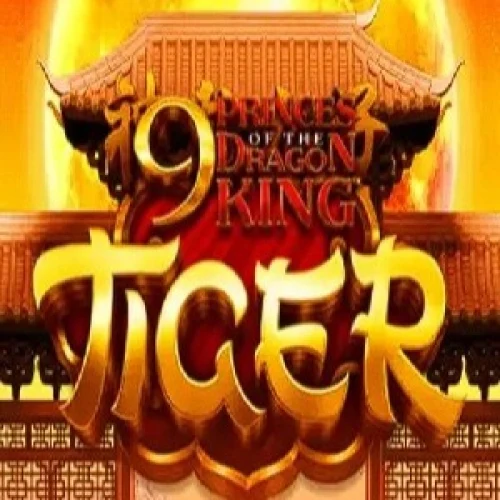 9 Princess Dragon King-Tiger