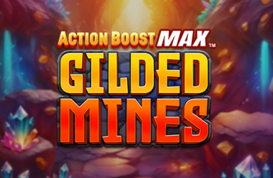 Action Boost Max Gilded Mines