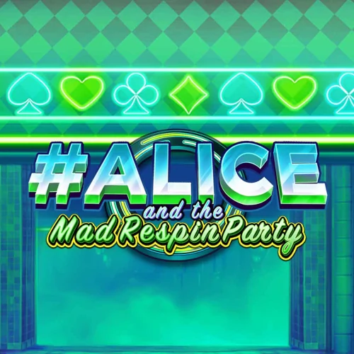 #Alice and the Mad Respin Party