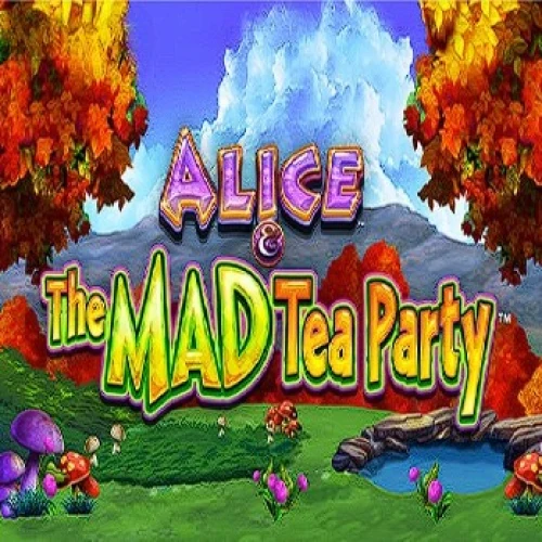Alice &amp; The Mad Tea Party