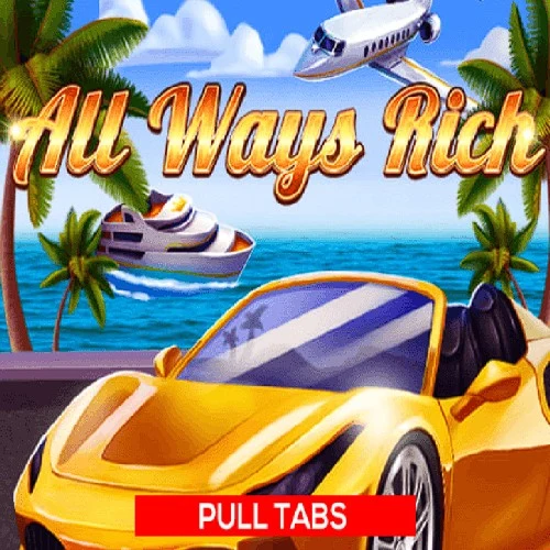 All Ways Rich (Pull Tabs)