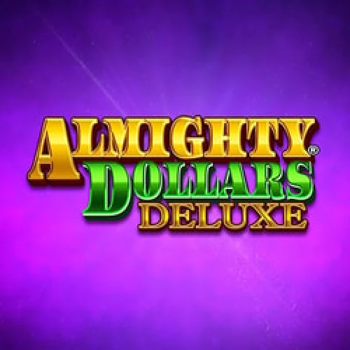 Almighty Dollars Deluxe