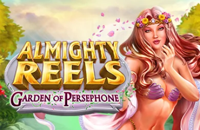 Almighty Reels - Garden of Persephone