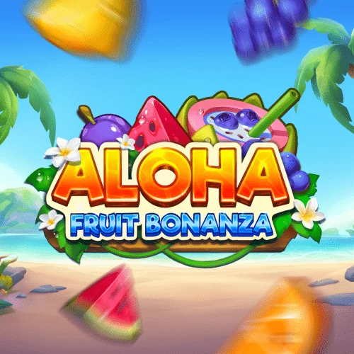 Aloha: Fruit Bonanza
