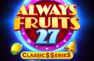 Always Fruits 27 - Classic Series