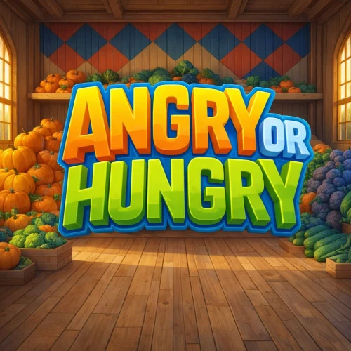 Angry or Hungry