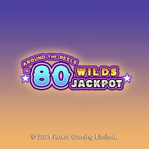Around the Reels in 80 Wilds Jackpot