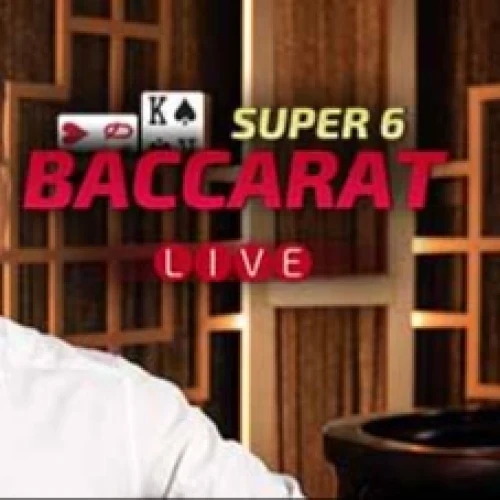 Baccarat Super 6 Live Casino