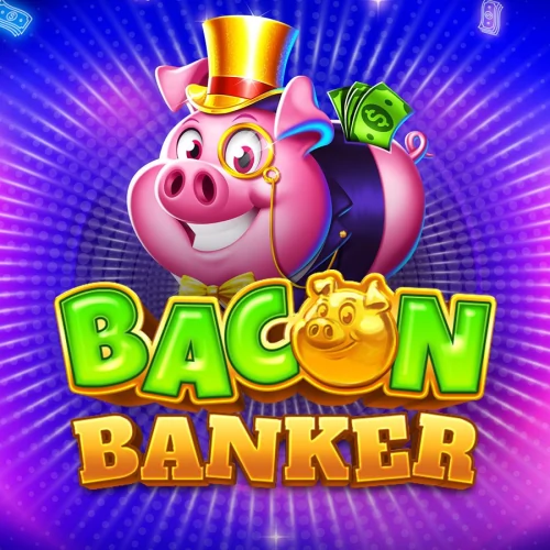 Bacon Banker