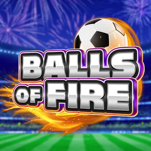 Balls of Fire