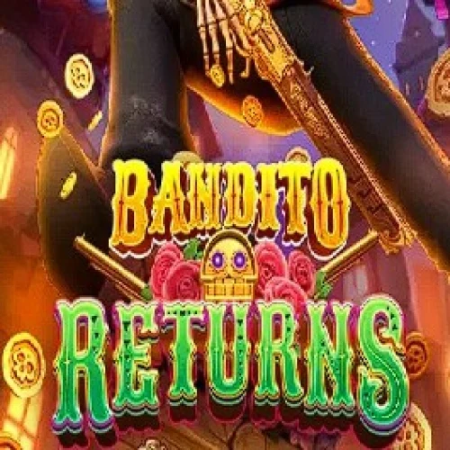 Bandito Returns