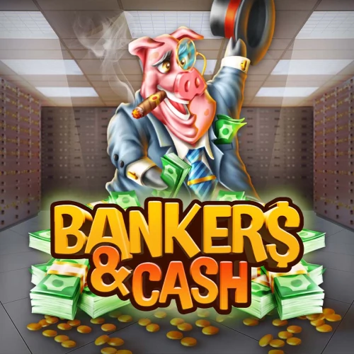 Bankers &amp; Cash