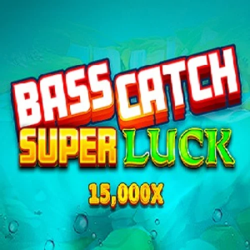 Bass Catch Super Luck