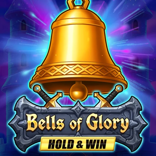 Bells of Glory Hold &amp; Win