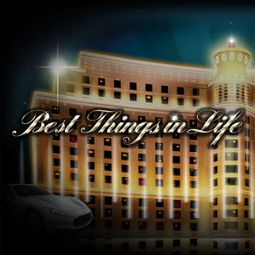 Best Things in Life