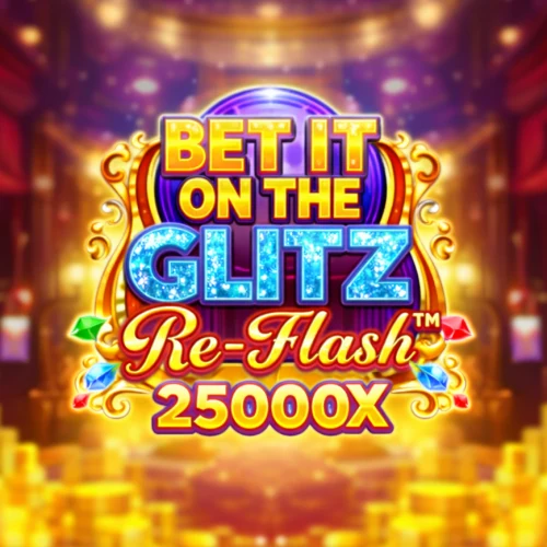 Bet It on the Glitz Re-Flash