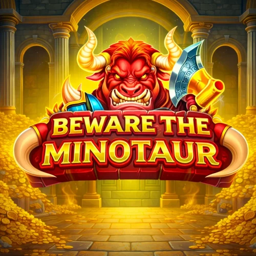 Beware the Minotaur