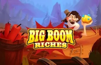 Big Boom Riches