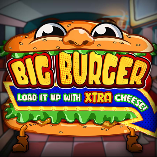 Big Burger Load it up with Xtra Cheese