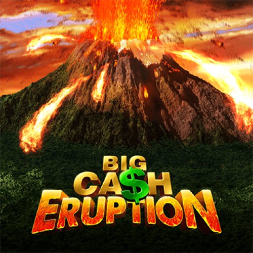 Big Cash Eruption