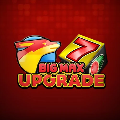 Big Max Upgrade
