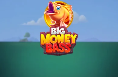 Big Money Bass