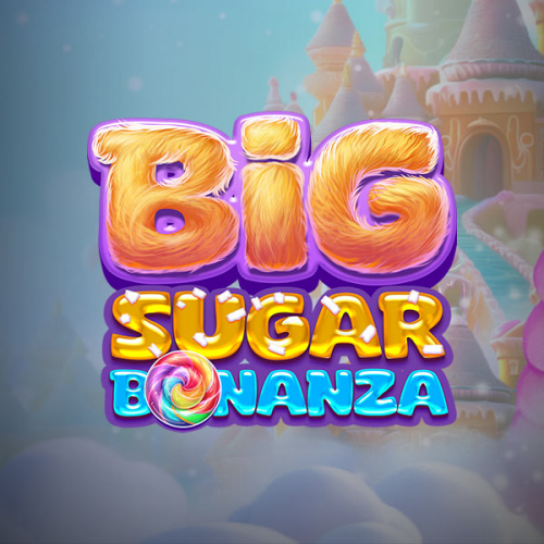 Big Sugar Bonanza