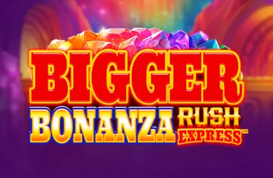 Bigger Bonanza Rush Express