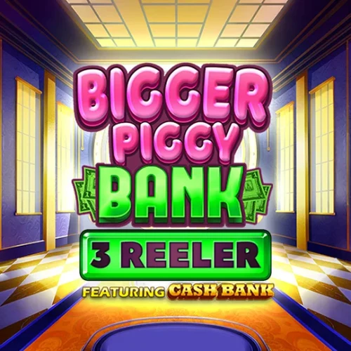 Bigger Piggy Bank 3 Reeler