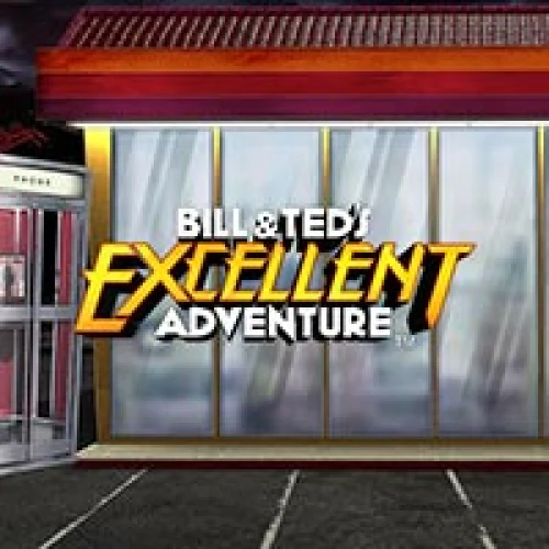 Bill &amp; Ted’s Excellent Adventure