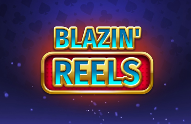 Blazin' Reels