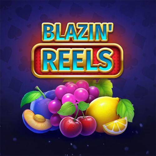 Blazin' Reels