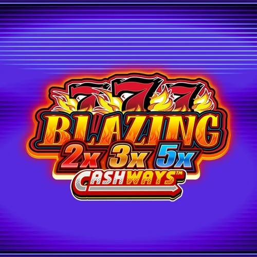 Blazing 777 2x 3x 5x Cashways