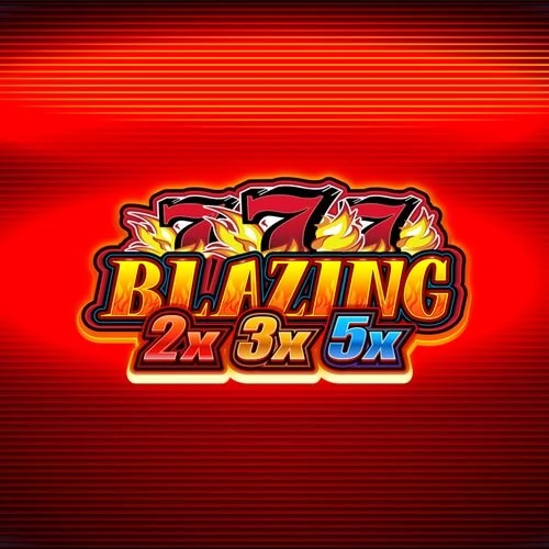 Blazing 777 2x 3x 5x