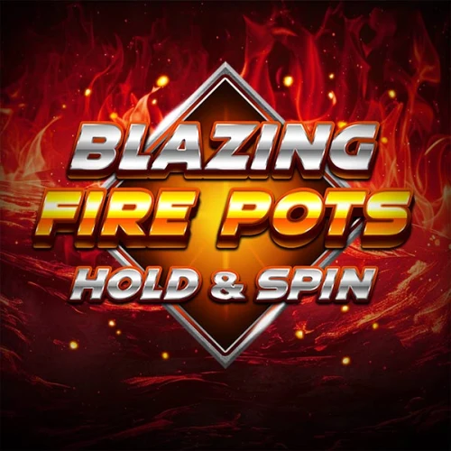 Blazing Fire Pots Hold &amp; Spin