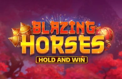Blazing Horses Hold and Win