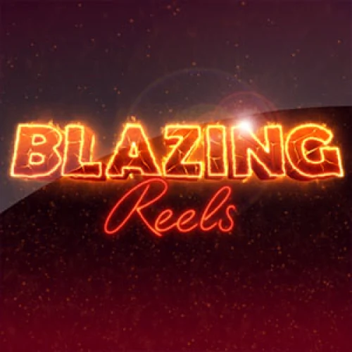 Blazing Reels