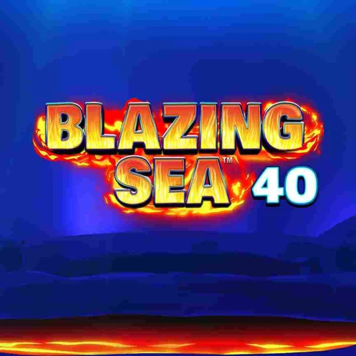 Blazing Sea 40