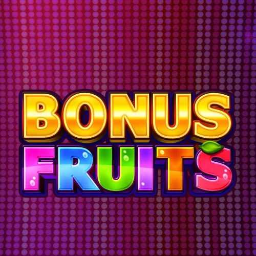 Bonus Fruits