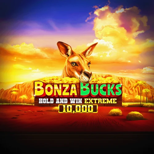 Bonza Bucks Hold and Win Extreme 10,000