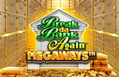 Break Da Bank Again Megaways