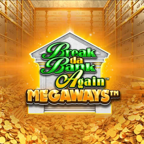 Break Da Bank Again Megaways