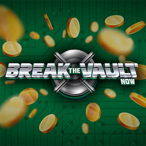 Break The Vault Now