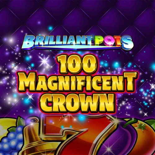 Brilliant Pots - 100 Magnificent Crown