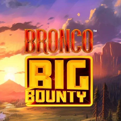 Bronco Big Bounty