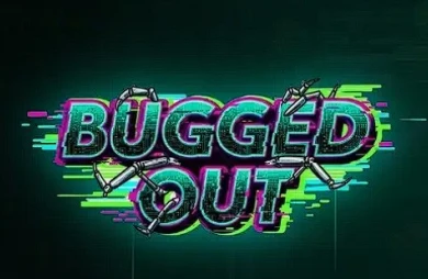 Bugged Out