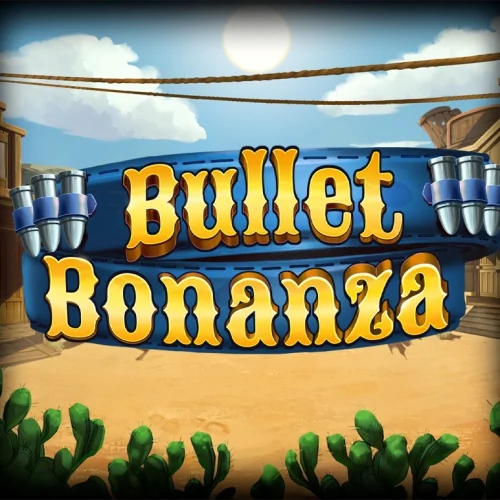 Bullet Bonanza