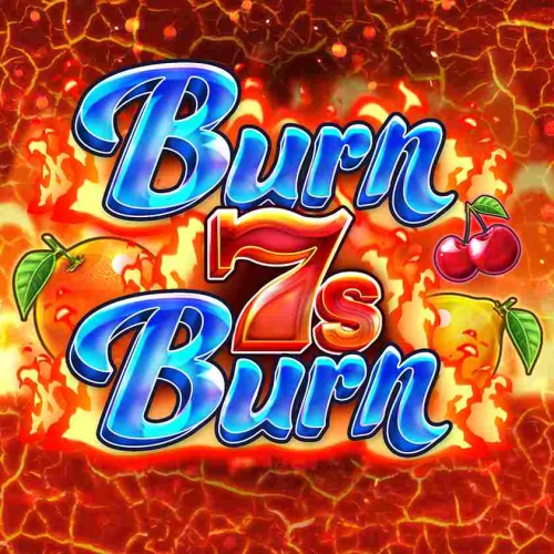Burn 7s Burn