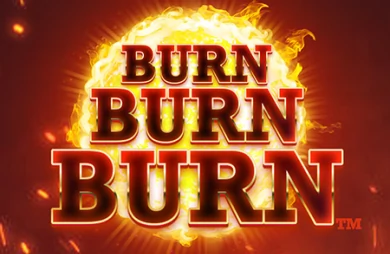 Burn Burn Burn