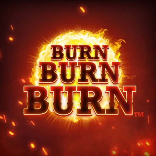 Burn Burn Burn